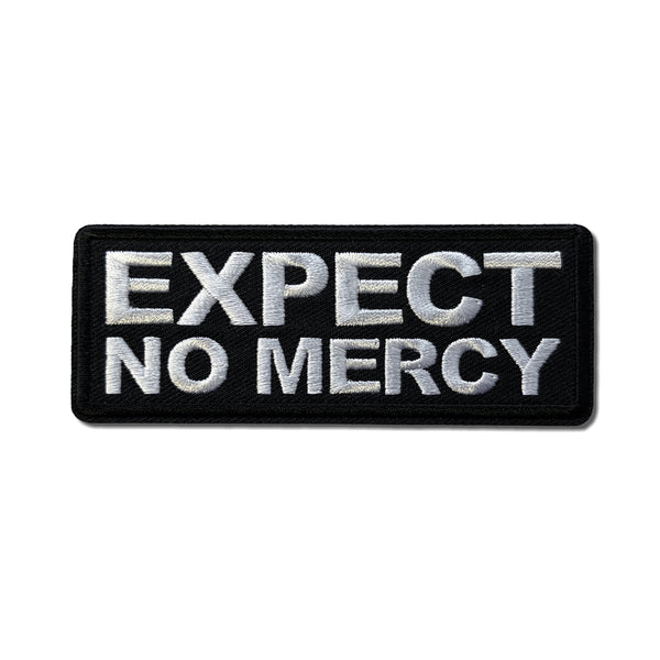 Expect no Mercy Patch - PATCHERS Iron on Patch