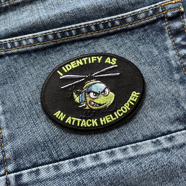 I Identify as an Attack Helicopter Patch - PATCHERS Iron on Patch