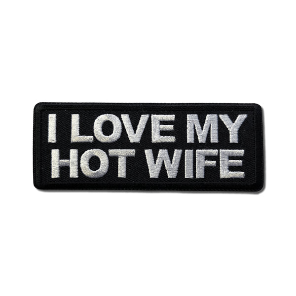 I Love My Hot Wife Patch - PATCHERS Iron on Patch