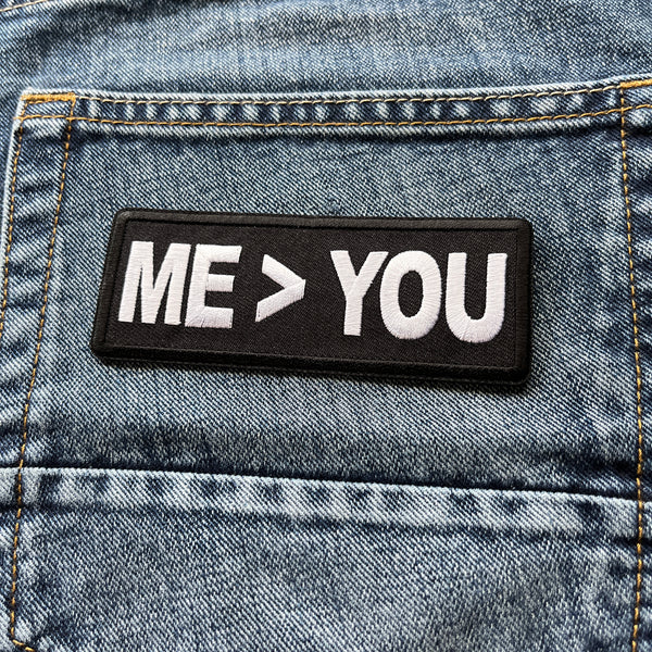 Me Greater Than You Patch - PATCHERS Iron on Patch