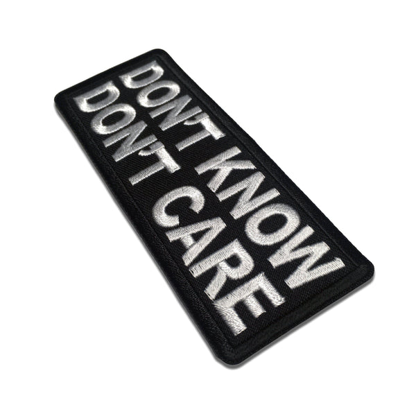 Don't Know Don't Care Patch - PATCHERS Iron on Patch