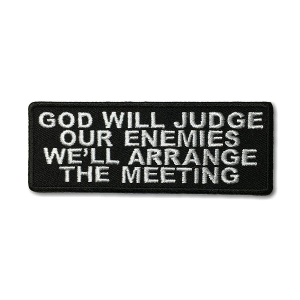 God Will Judge Our Enemies We'll Arrange The Meeting Patch - PATCHERS Iron on Patch