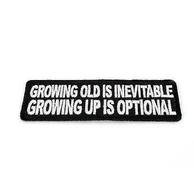 Growing Old is Inevitable Growing up is Optional Patch - PATCHERS Iron on Patch