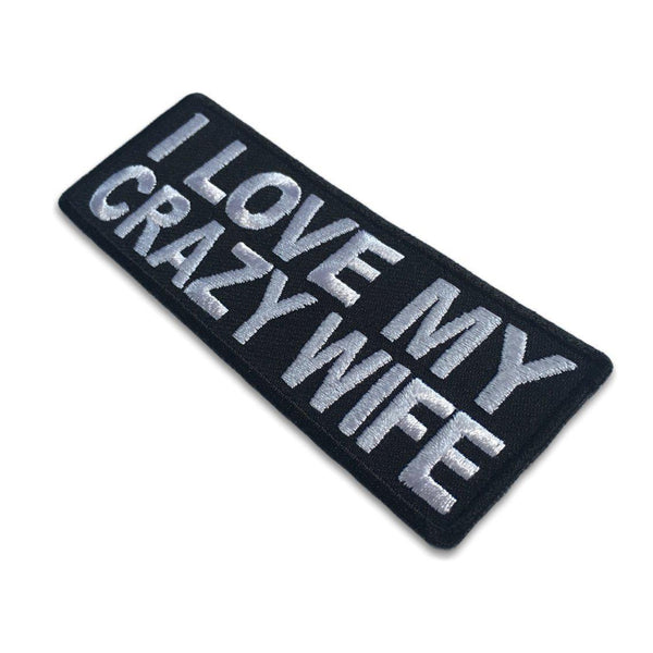 I Love My Crazy Wife Patch - PATCHERS Iron on Patch