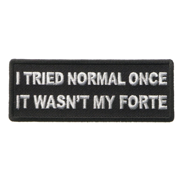 I tried Normal Once It wasn't my Forte Patch - PATCHERS Iron on Patch
