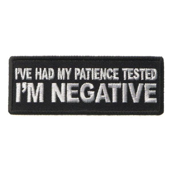 I've Had My Patience Tested I'm Negative Patch - PATCHERS Iron on Patch