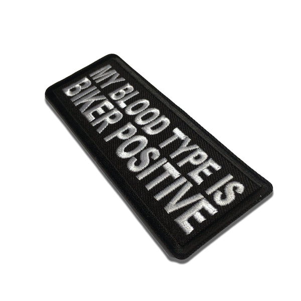 My Blood Type is Biker Positive Patch - PATCHERS Iron on Patch