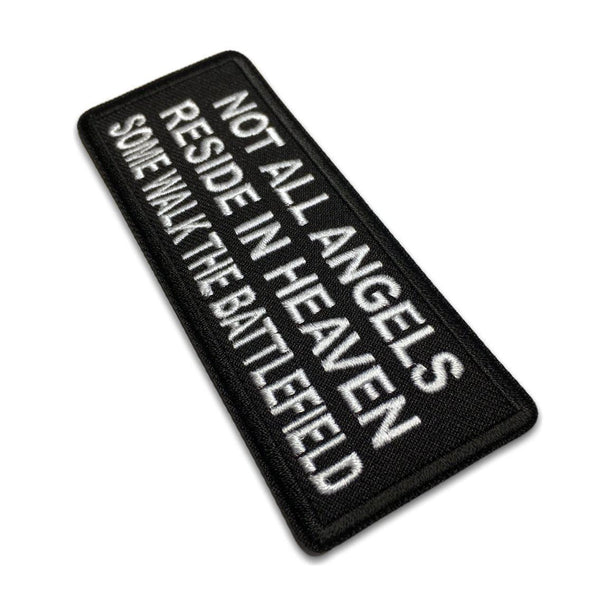 Not All Angels Reside in Heaven Some Walk the Battlefield Patch - PATCHERS Iron on Patch