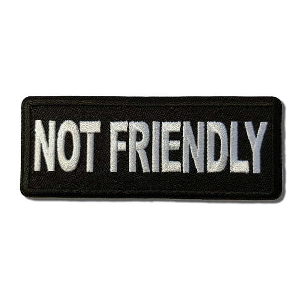 Not Friendly Patch - PATCHERS Iron on Patch