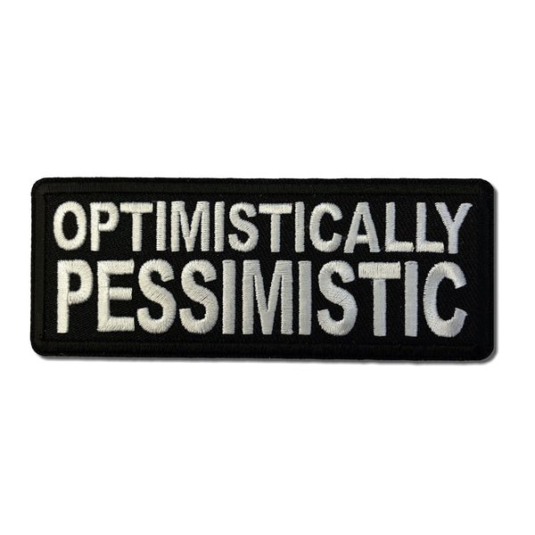 Optimistically Pessimistic Patch - PATCHERS Iron on Patch