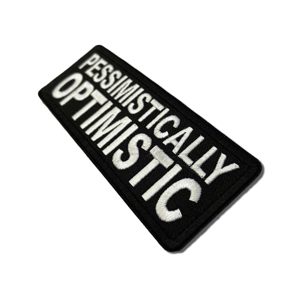 Pessimistically Optimistic Patch - PATCHERS Iron on Patch