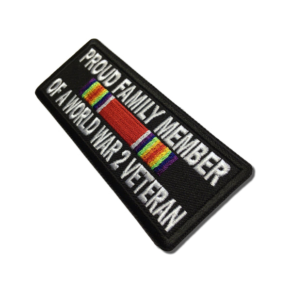 Proud Family Member of a World War 2 Veteran Patch - PATCHERS Iron on Patch