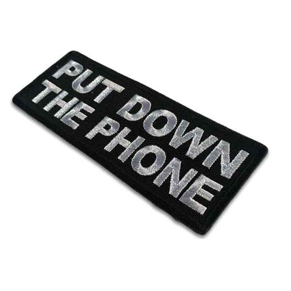 Put Down The Phone Patch - PATCHERS Iron on Patch