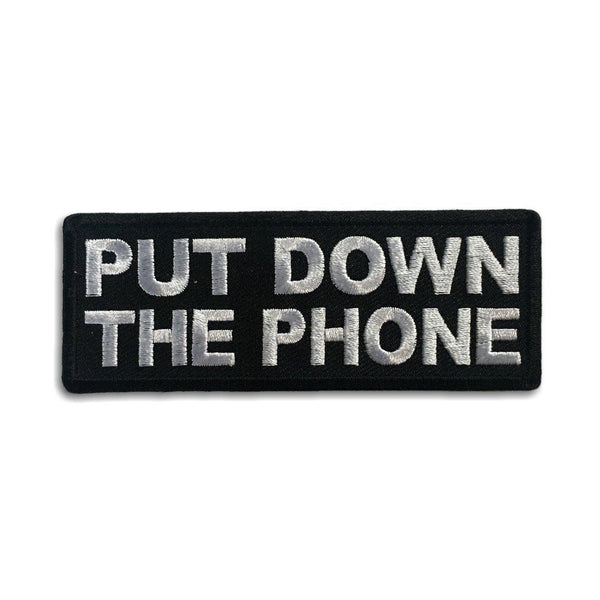 Put Down The Phone Patch - PATCHERS Iron on Patch