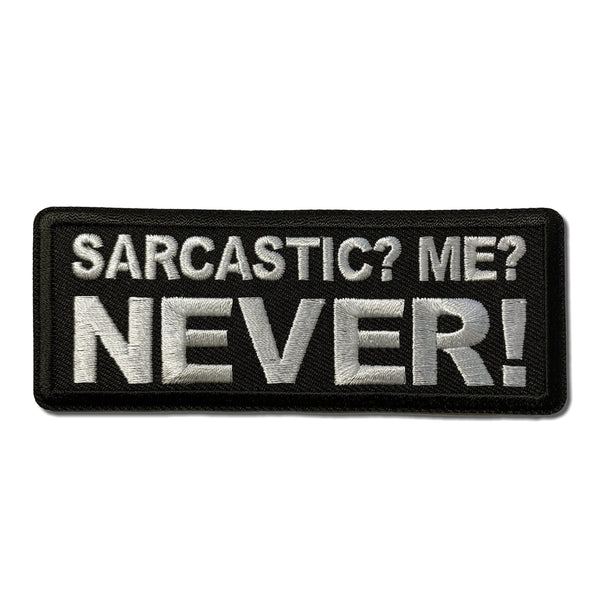 Sarcastic Me NEVER Patch - PATCHERS Iron on Patch