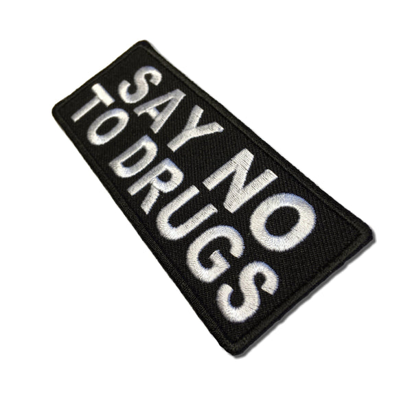 Say No To Drugs Patch - PATCHERS Iron on Patch