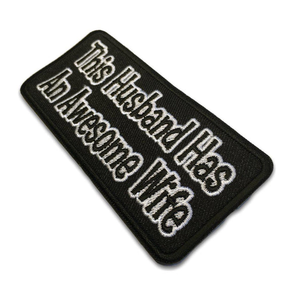 This Husband Has An Awesome Wife Patch - PATCHERS Iron on Patch