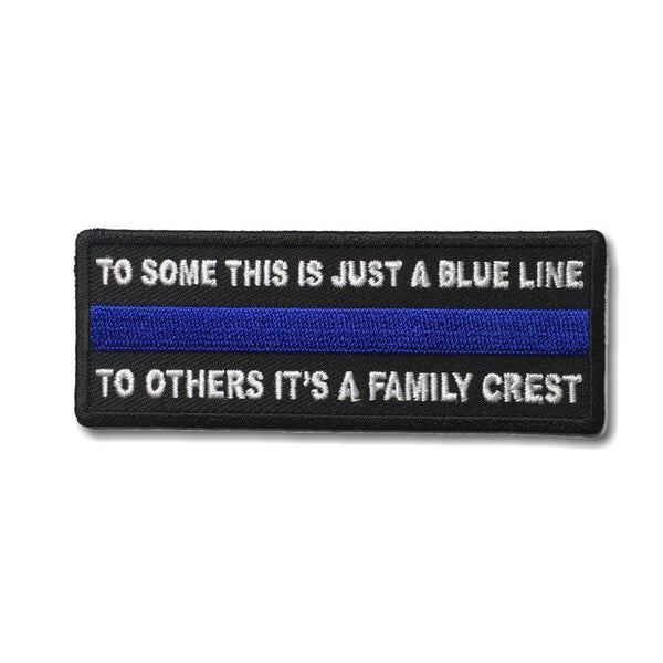 To Some This is Just a Blue Line To Others It's a Family Crest Patch - PATCHERS Iron on Patch
