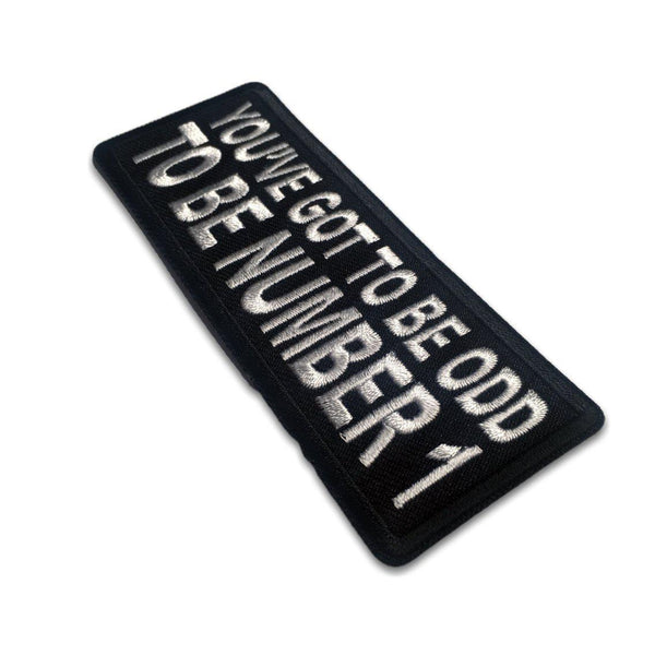 You've Got to be odd to be Number 1 Patch - PATCHERS Iron on Patch