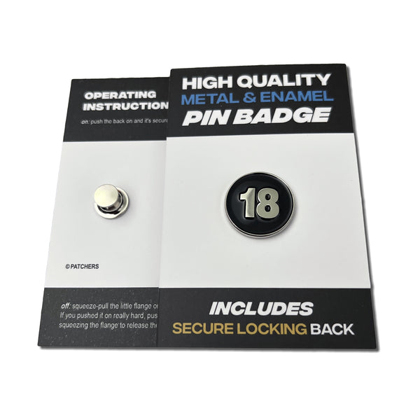 18 Silver Black Pin Badge - PATCHERS Pin Badge