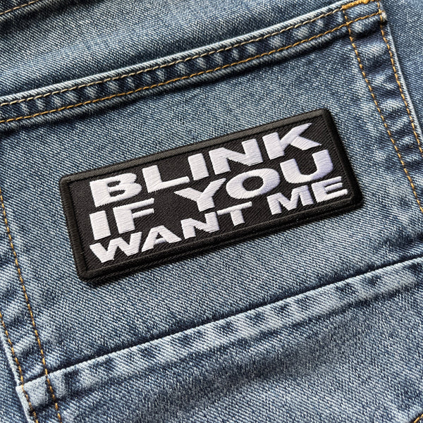 Blink if You Want Me Patch - PATCHERS Iron on Patch