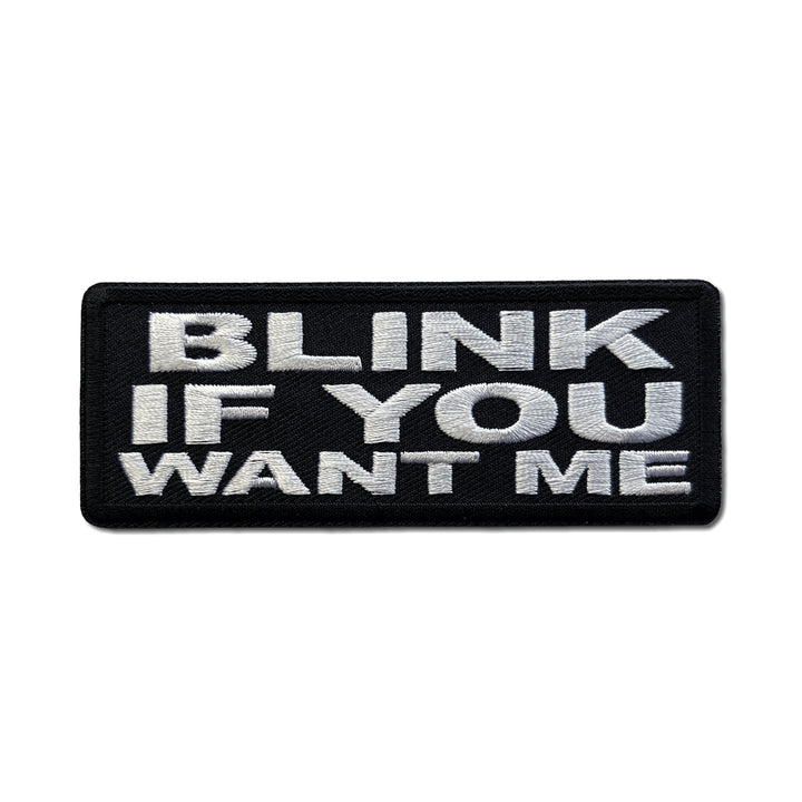 Embroidered Blink if You Want Me Iron on Sew on Patch – PATCHERS