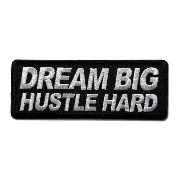 Dream Big Hustle Hard Patch - PATCHERS Iron on Patch