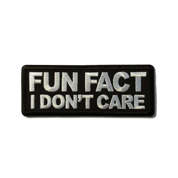 Fun Fact I Don't Care Patch - PATCHERS Iron on Patch