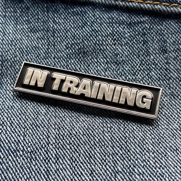 In Training Silver Black Pin Badge - PATCHERS Pin Badge