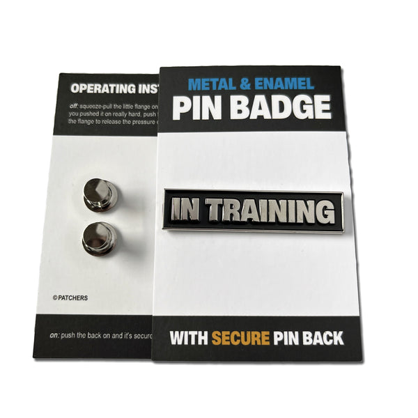 In Training Silver Black Pin Badge - PATCHERS Pin Badge