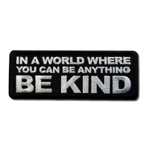 In a World Where You Can be Anything be Kind Patch - PATCHERS Iron on Patch