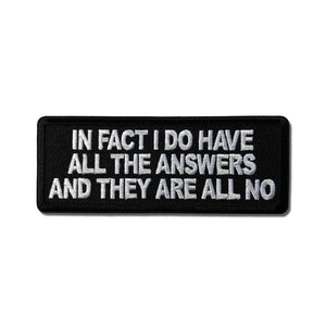In fact I do Have all the Answers and They are all No Patch - PATCHERS Iron on Patch