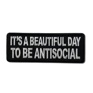 It's a Beautiful Day to be Antisocial Patch - PATCHERS Iron on Patch