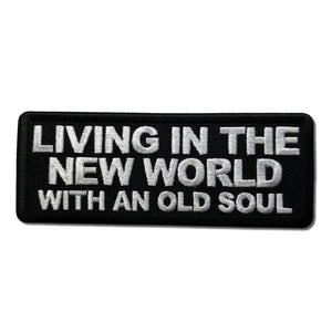 Living in the New World with an Old Soul Patch - PATCHERS Iron on Patch