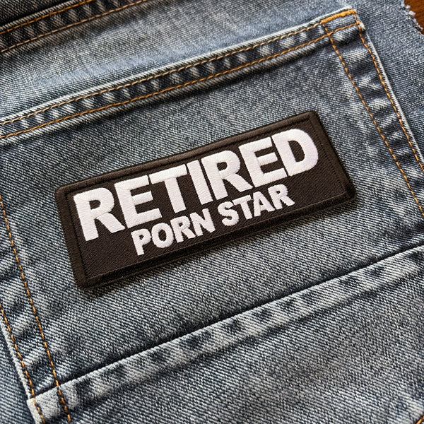 Retired Porn Star Patch - PATCHERS Iron on Patch