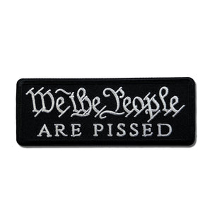 We The People are Pissed Patch - PATCHERS Iron on Patch