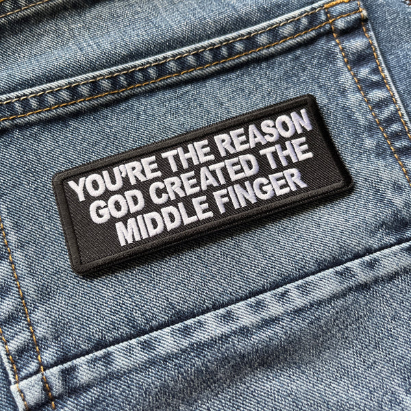 You're The Reason God Created the Middle Finger Patch - PATCHERS Iron on Patch