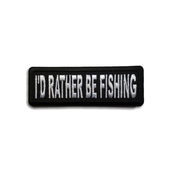 3" I'd Rather Be Fishing Patch - PATCHERS Iron on Patch