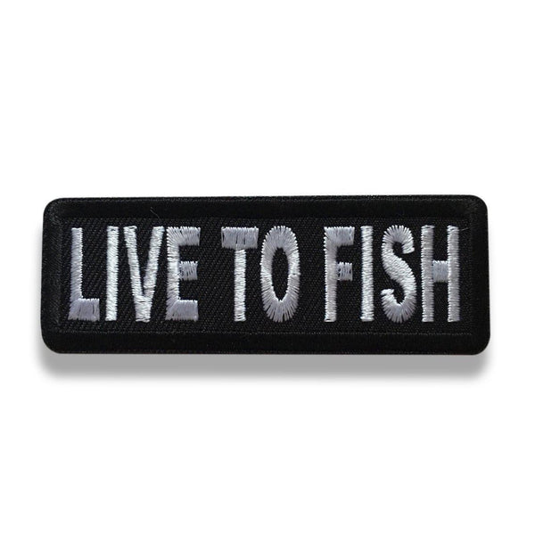3" Live To Fish Patch - PATCHERS Iron on Patch