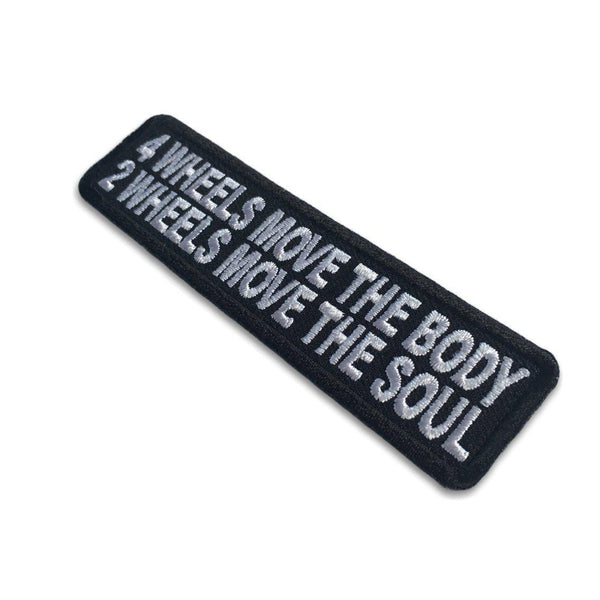 4 Wheels Move The Body 2 Wheels Move The Soul Patch - PATCHERS Iron on Patch