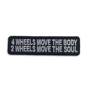 4 Wheels Move The Body 2 Wheels Move The Soul Patch - PATCHERS Iron on Patch