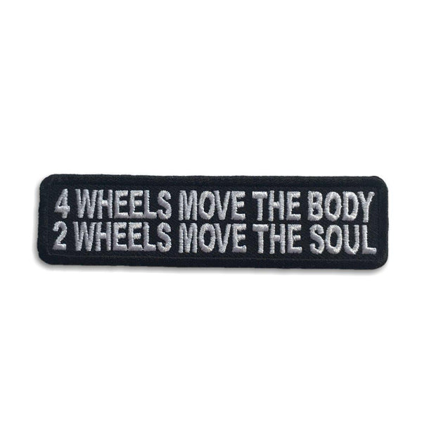 4 Wheels Move The Body 2 Wheels Move The Soul Patch - PATCHERS Iron on Patch