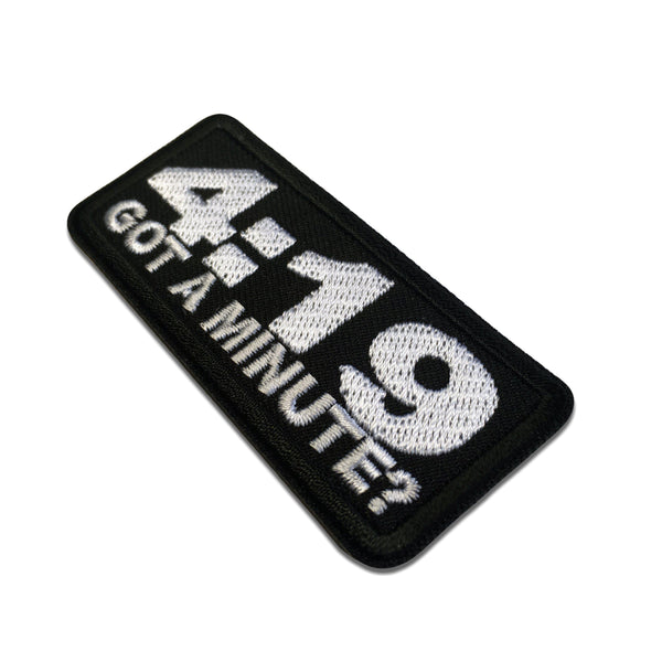 4:19 Got A Minute Patch - PATCHERS Iron on Patch