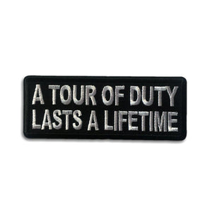 A Tour of Duty Lasts a Lifetime Patch - PATCHERS Iron on Patch