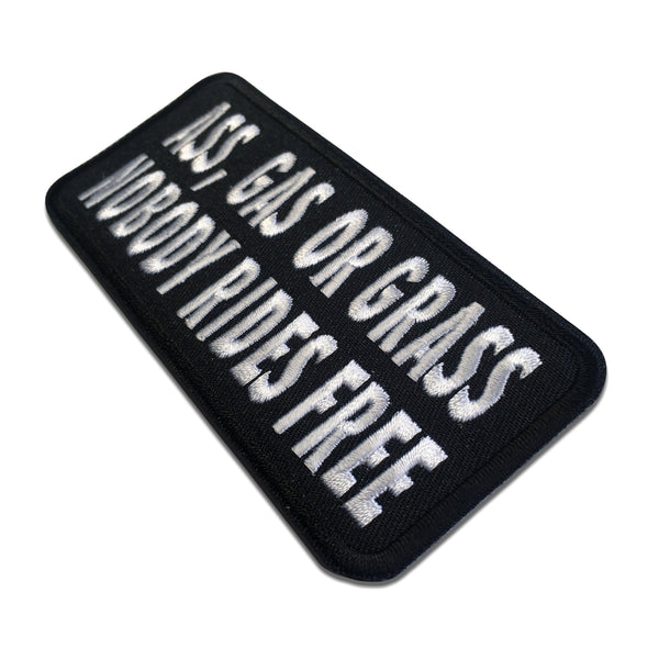 Ass Gas or Grass Nobody Rides Free Patch - PATCHERS Iron on Patch