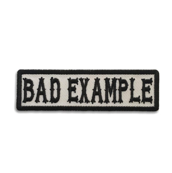 Bad Example Black on White Patch - PATCHERS Iron on Patch