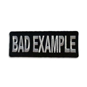 Bad Example Patch - PATCHERS Iron on Patch