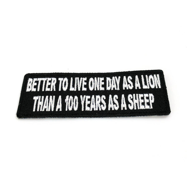 Better To Live One Day As A Lion Than A 100 Years As A Sheep Patch - PATCHERS Iron on Patch