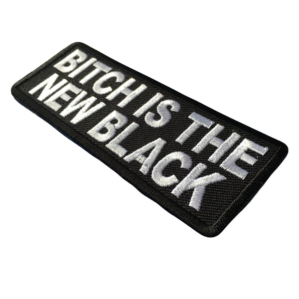Bitch is the New Black Patch - PATCHERS Iron on Patch