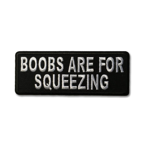 Boobs Are For Squeezing Patch - PATCHERS Iron on Patch